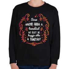 PRINTFASHION Sose hagyd abba a tanulást - Gyerek pulóver - Fekete gyerek pulóver, kardigán