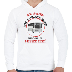 PRINTFASHION Sose kötekedj egy buszsofőrrel - Férfi kapucnis pulóver - Fehér