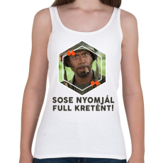 PRINTFASHION Sose nyomjál full Kretént! - Női atléta - Fehér