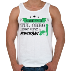 PRINTFASHION Sose vagy túl öreg - Kertész - Férfi atléta - Fehér