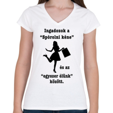 PRINTFASHION Spórolni kéne - Női V-nyakú póló - Fehér női póló
