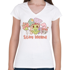 PRINTFASHION Stay weird - Női V-nyakú póló - Fehér női póló