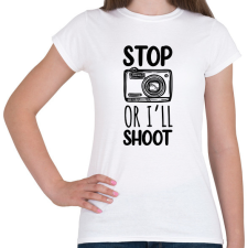 PRINTFASHION Stop or I'll shoot - Női póló - Fehér női póló
