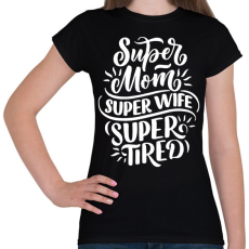 PRINTFASHION Super mom! - Női póló - Fekete