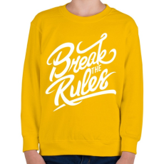 PRINTFASHION Szegd meg a szabályokat!  - Gyerek pulóver - Sárga