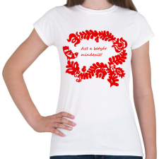 PRINTFASHION Szelíd szitkok - betyár mindenit - Női póló - Fehér női póló