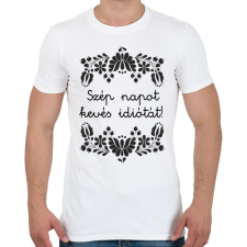 PRINTFASHION Szép napot kevés idiótát! - Férfi póló - Fehér férfi póló