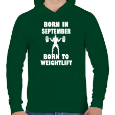 PRINTFASHION szeptemberben születve - súlyemelésre születve - Férfi kapucnis pulóver - Sötétzöld férfi pulóver, kardigán