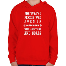 PRINTFASHION Szeptemberi születésű motivált személy ambíciókkal és célokkal - Gyerek kapucnis pulóver - Piros gyerek pulóver, kardigán