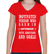PRINTFASHION Szeptemberi születésű motivált személy ambíciókkal és célokkal - Női V-nyakú póló - Piros