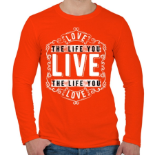 PRINTFASHION Szeresd az életet, amit élsz.  - Férfi hosszú ujjú póló - Narancs férfi póló