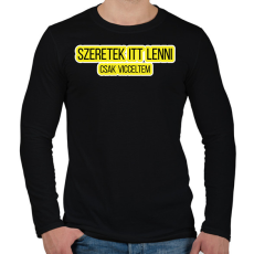 PRINTFASHION szeretek itt lenni - Férfi hosszú ujjú póló - Fekete