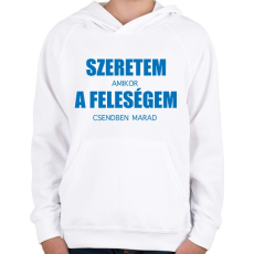 PRINTFASHION Szeretem a feleségem - Gyerek kapucnis pulóver - Fehér
