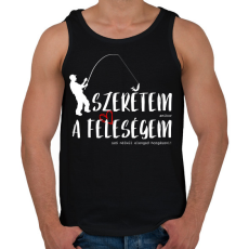 PRINTFASHION Szeretem, amikor a feleségem szó nélkül elenged horgászni! - Férfi atléta - Fekete