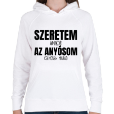 PRINTFASHION Szeretem az anyósom fekete - Női kapucnis pulóver - Fehér női pulóver, kardigán