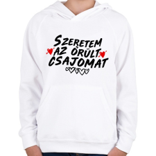 PRINTFASHION Szeretem az örült csajomat - Gyerek kapucnis pulóver - Fehér gyerek pulóver, kardigán