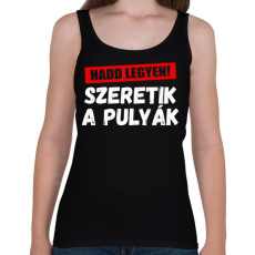 PRINTFASHION Szeretik a pulyák - Női atléta - Fekete