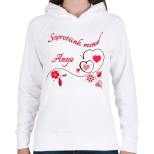 PRINTFASHION Szeretünk mind anya - Női kapucnis pulóver - Fehér női pulóver, kardigán