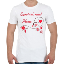 PRINTFASHION Szeretünk mind Mama - Férfi póló - Fehér férfi póló