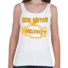 PRINTFASHION Szia Bátyus! Helyzet? (Check Engine) - Női atléta - Fehér női trikó