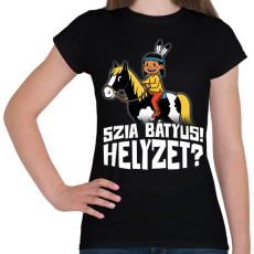 PRINTFASHION Szia Bátyus! Helyzet? - Fehér - Női póló - Fekete