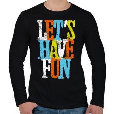 PRINTFASHION Szórakozzunk - Férfi hosszú ujjú póló - Fekete
