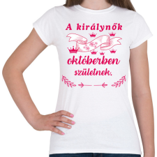 PRINTFASHION Szülinap királynők okt pink - Női póló - Fehér női póló