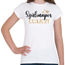 PRINTFASHION Szülinapos Csajszi - Női póló - Fehér női póló