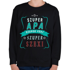 PRINTFASHION Szuper Apa! - Gyerek pulóver - Fekete