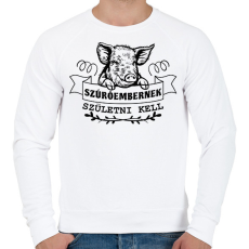 PRINTFASHION Szúróembernek születni kell - Férfi pulóver - Fehér