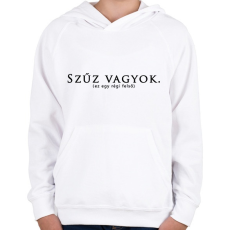PRINTFASHION Szűz vagyok! - Gyerek kapucnis pulóver - Fehér