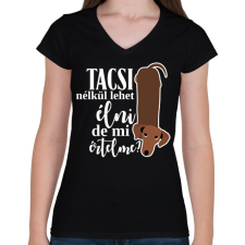 PRINTFASHION Tacsi nélkül lehet élni, de mi értelme? - Női V-nyakú póló - Fekete női póló