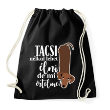 PRINTFASHION Tacsi nélkül lehet élni, de mi értelme? - Sportzsák, Tornazsák - Fekete tornazsák