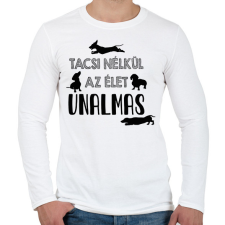 PRINTFASHION Tacsi nélkül unalmas - Férfi hosszú ujjú póló - Fehér férfi póló