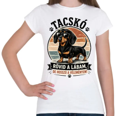 PRINTFASHION Tacskó – Rövid a lábam, de hosszú a véleményem! ???? - Női póló - Fehér
