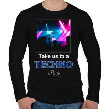 PRINTFASHION take us a techno party - Férfi hosszú ujjú póló - Fekete férfi póló