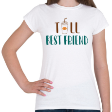 PRINTFASHION Tall best friend - Női póló - Fehér