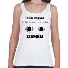 PRINTFASHION Tanár vagyok, a hátamon is van szemem - Női atléta - Fehér