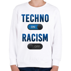 PRINTFASHION Techno On, Racism Off - Gyerek pulóver - Fehér