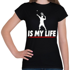 PRINTFASHION Tenis is my life  - Női póló - Fekete női póló