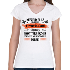 PRINTFASHION Tetoválások nélkül - Fekete - Női V-nyakú póló - Fehér női póló