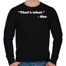 PRINTFASHION That's what she said - Férfi pulóver - Fekete