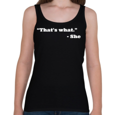 PRINTFASHION That's what she said - Női atléta - Fekete