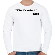 PRINTFASHION Thats what she said - Férfi pulóver - Fehér férfi pulóver, kardigán