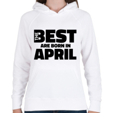 PRINTFASHION The Best are born in april - Női kapucnis pulóver - Fehér női pulóver, kardigán