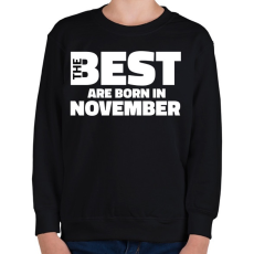 PRINTFASHION The Best are born in november - Gyerek pulóver - Fekete