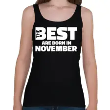 PRINTFASHION The Best are born in november - Női atléta - Fekete női trikó