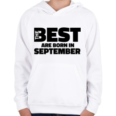 PRINTFASHION The Best are born in september - Gyerek kapucnis pulóver - Fehér