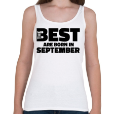 PRINTFASHION The Best are born in september - Női atléta - Fehér női trikó