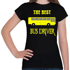 PRINTFASHION THE BEST BUS DRIVER - Női póló - Fekete